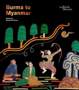 Burma to Myanmar - Alexandra Green - 9780714124957