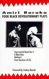Four Black Revolutionary Plays: Experimental Death Unit 1, a Black Mass, Madheart, and Great Goodness of Life - Amiri Baraka - 9780714530055