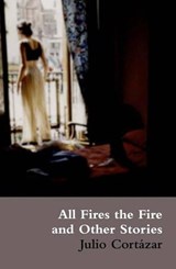All Fires the Fire - Julio Cortazar - 9780714534008