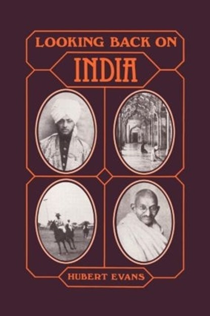 Looking Back on India, Hubert Evans - Gebonden - 9780714633367