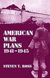 American War Plans, 1941-1945 - Steven Ross - 9780714641942