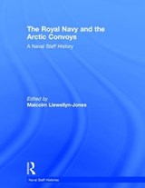 The Royal Navy and the Arctic Convoys - Malcolm Llewellyn-Jones - 9780714652849