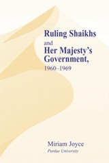 Ruling Shaikhs and Her Majesty's Government - Miriam Joyce - 9780714654133
