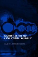 Deterrence and the New Global Security Environment - Ian R. Kenyon ; John Simpson - 9780714683980
