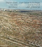 From Galilee to the Negev - Stephen Shore ; Yossi Klein Halevi ; Jane Kramer - 9780714867069