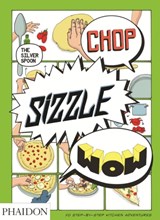 Chop, Sizzle, Wow - The Silver Spoon Kitchen ; Tara Stevens - 9780714867465