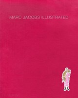 Illustrated - Marc Jacobs ; Grace Coddington ; Sofia Coppola - 9780714879079