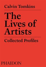 The Lives of Artists | Calvin Tomkins ; David Remnick | 