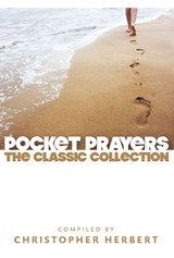 Pocket Prayers: The Classic Collection - Christopher Herbert - 9780715141939