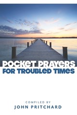 Pocket Prayers for Troubled Times - John Pritchard - 9780715141953