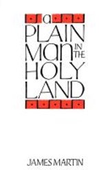 A Plain Man in the Holy Land - James Martin - 9780715203736