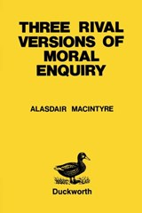 Three Rival Versions of Moral Enquiry - Alasdair MacIntyre - 9780715623374