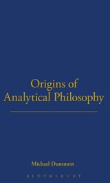 Origins of Analytical Philosophy - Sir Michael Dummett - 9780715624845