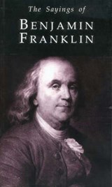 Saying of Benjamin Franklin - FRANKLIN,  Benjamin - 9780715626207