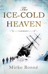 Ice-Cold Heaven - Mirko Bonne ; Alexander Starritt - 9780715645840