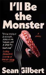 I'll Be the Monster - Sean Gilbert - 9780715656006