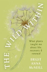 The Wild Within - Brigit Anna McNeill - 9780715656259
