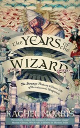 The Years of the Wizard - Rachel Morris - 9780715656631