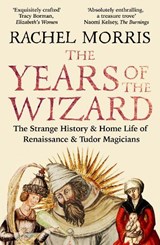 The Years of the Wizard - Rachel Morris - 9780715656631