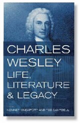 Charles Wesley - Kenneth G. C. Newport ; Ted A. Campbell - 9780716206071