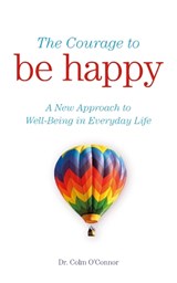 Courage to be Happy - O'CONNOR,  Colm - 9780717148332