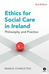 Ethics for Social Care in Ireland - CHARLETON,  Manus - 9780717159772