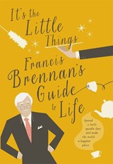 It's the Little Things - BRENNAN,  Francis - 9780717163656
