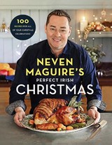Neven Maguire's Perfect Irish Christmas - Neven Maguire - 9780717179107