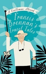 A Gentleman Abroad - Francis Brennan - 9780717181346
