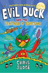 Evil Duck and the Feather of Fortune - Chris Judge - 9780717198825