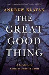 The Great Good Thing - Andrew Klavan - 9780718017347