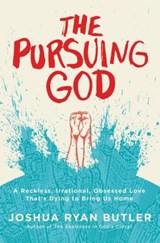 The Pursuing God - Joshua Ryan Butler - 9780718021603