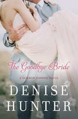 The Goodbye Bride - Denise Hunter - 9780718023737