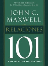 Relaciones 101 - John C. Maxwell - 9780718025946