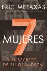 Siete mujeres - Eric Metaxas - 9780718041724