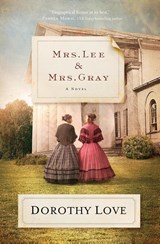 Mrs. Lee and Mrs. Gray - Dorothy Love - 9780718042448