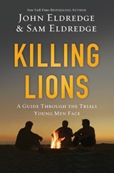 Killing Lions - John Eldredge ; Samuel Eldredge - 9780718080860