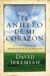 El anhelo de mi corazón - Dr. David Jeremiah - 9780718084608