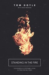 Standing in the Fire - Tom Doyle - 9780718088620