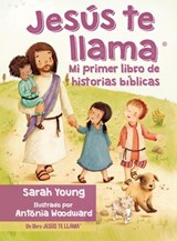 Jesús te llama: Mi primer libro de historias bíblicas - Sarah Young - 9780718089375
