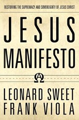 Jesus Manifesto - Leonard Sweet ; Frank Viola - 9780718090395