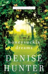 Honeysuckle Dreams - Denise Hunter - 9780718090524