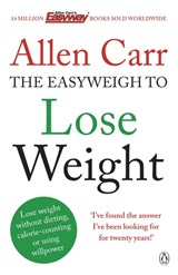 Allen Carr's Easyweigh to Lose Weight - Allen Carr - 9780718194727