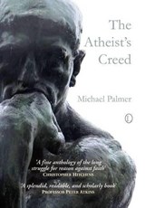 The Atheist's Creed - Michael Palmer - 9780718830830