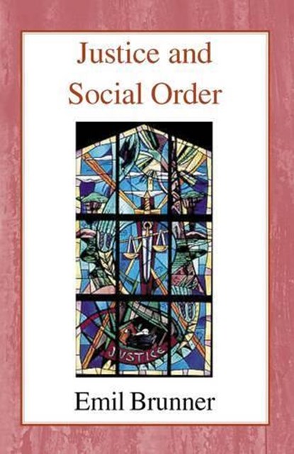 Justice and Social Order, Emil Brunner - Paperback - 9780718890353