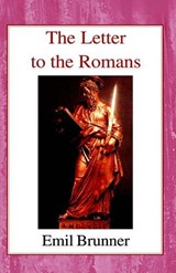 The Letter to the Romans - Emil Brunner - 9780718890476