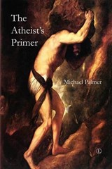 The Atheist's Primer - Michael Palmer - 9780718892975