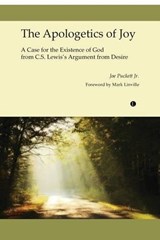 The Apologetics of Joy - Joe Puckett Jr - 9780718893118