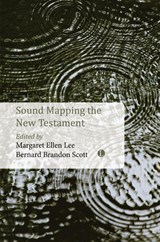 Sound Mapping the New Testament - Bernard Brandon Scott ; Margaret Ellen Lee - 9780718897574
