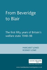 From Beveridge to Blair - Margaret Jones ; Rodney Lowe - 9780719041037